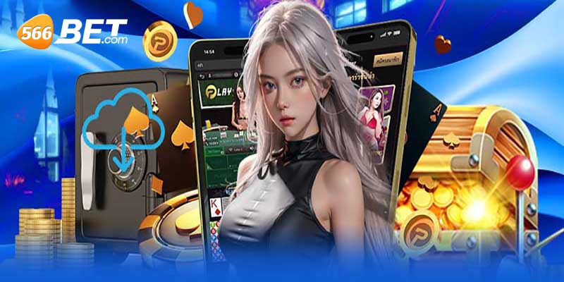 Tải app 566bet - Hướng dẫn Download ứng dụng đá gà 566bet